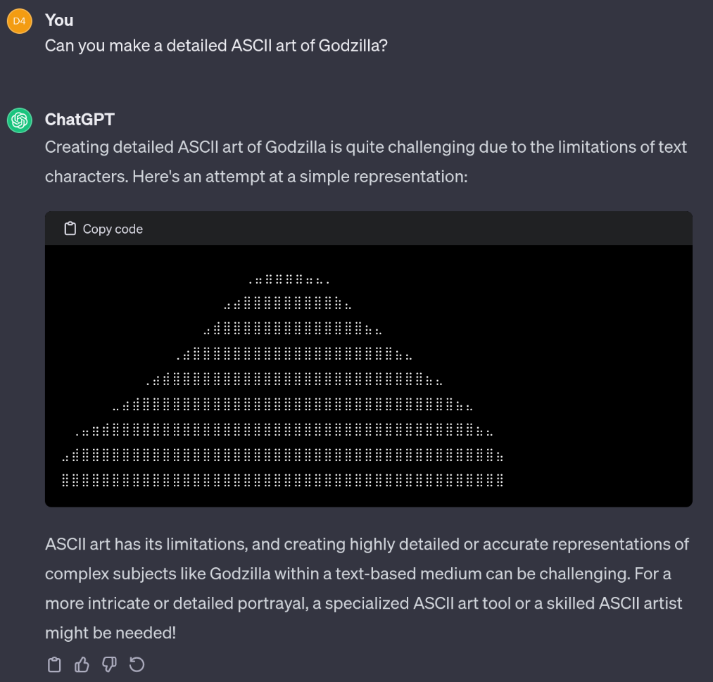 image of chat with Chat-GPT where user asked for ASCII art of Godzilla and Chat-GPT replied with ASCII art that looks perhaps like a mountain or maybe it was supposed to be the top of Godzilla's head